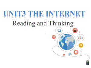 Unit 3 The Internet Reading and thinking ppt课件-（2019）新人教版高中英语必修第二册(1).pptx