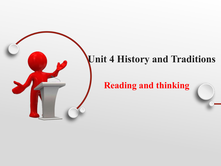 Unit 4 History and TraditionsReading and thinking 说课ppt课件-（2019）新人教版高中英语必修第二册.pptx_第1页