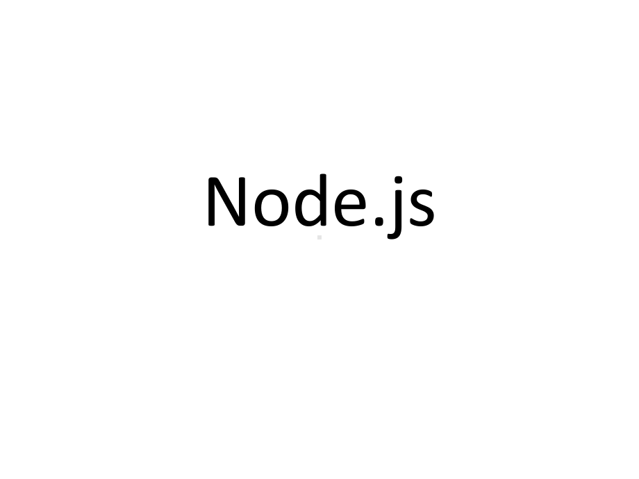 NodeJS技术讲解PPT课件.ppt_第1页