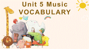 Unit 5 Music Vocabulary ppt课件-（2019）新人教版高中英语必修第二册.pptx