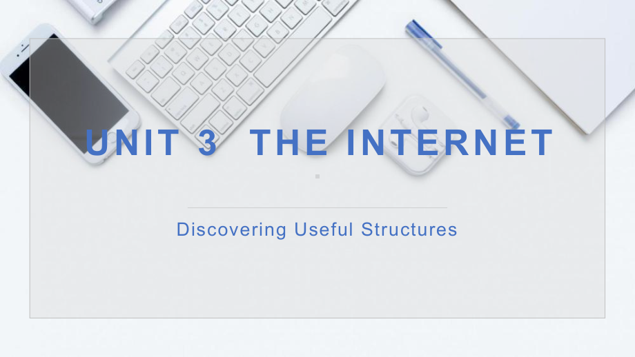 Unit 3 Discovering Useful Structures ppt课件-（2019）新人教版高中英语必修第二册(1).pptx_第1页