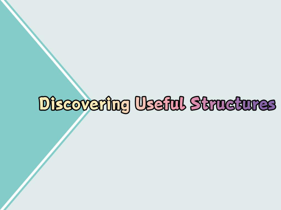 Discovering Useful Structures教学课件.pptx_第3页