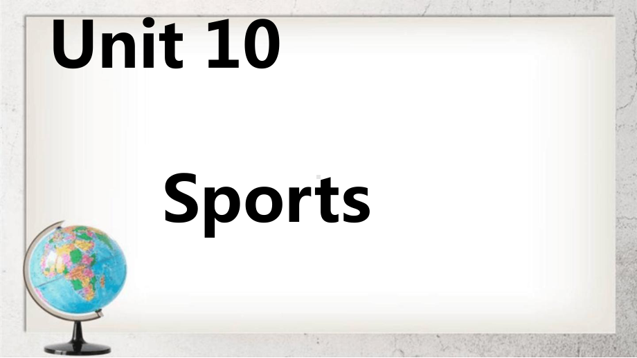 Sports中职英语基础模块-上册Unit-10课件1语文版.ppt（无音视频）_第1页