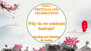 Unit1 Festivals and Celebrations Reading and thinkingppt课件-（2021新）人教版高中英语必修第三册.pptx