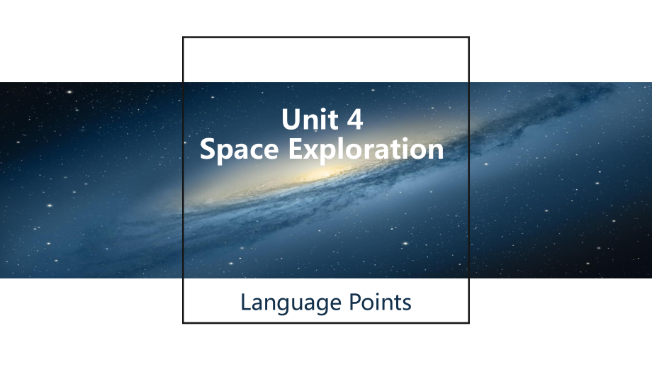 Unit 4 Space Exploration Language pointsppt课件-（2021新）人教版高中英语高一必修第三册.pptx_第1页