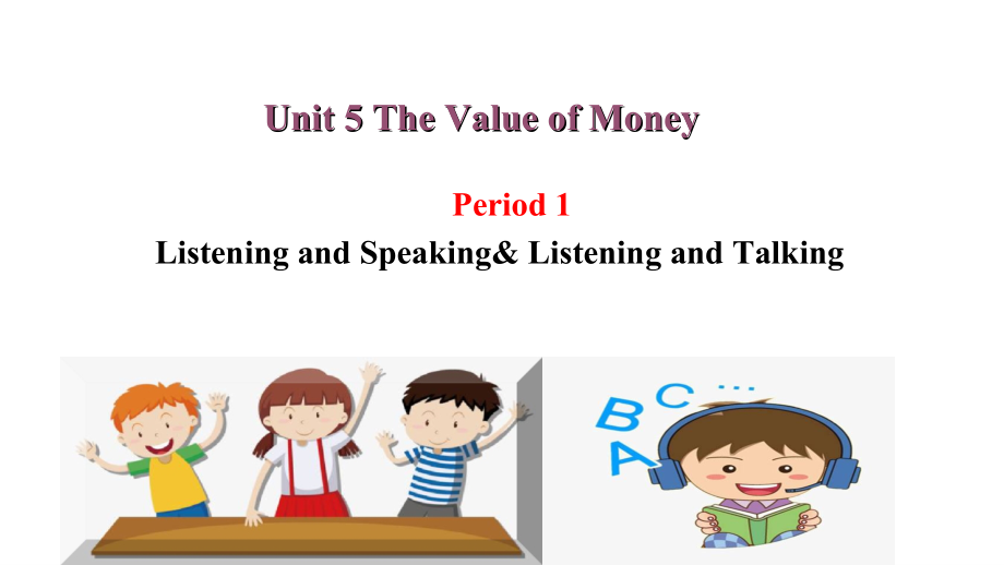 Unit 5Listening and Speaking&Listening and Talkingppt课件（含音视频素材）-（2021新）人教版高中英语高一必修第三册.rar