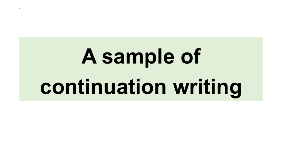 Unit 2 Reading for Writing 读后续写 ppt课件-（2021新）人教版高中英语必修第三册(1).pptx_第1页