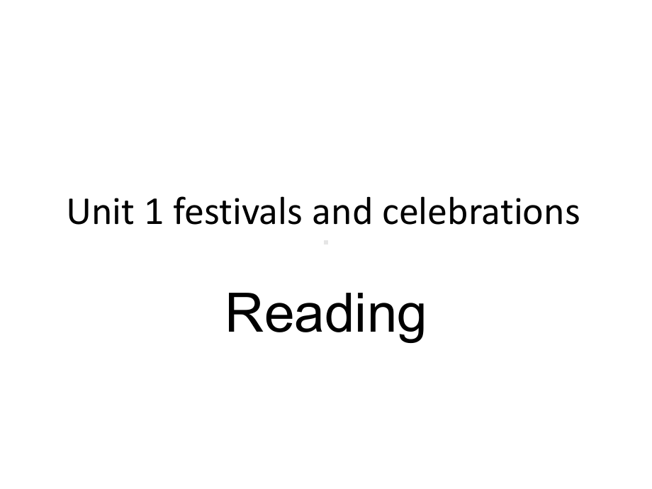 （2021新）人教版高中英语必修第三册Unit1festivalsandcelebrationsreading ppt课件.pptx_第1页