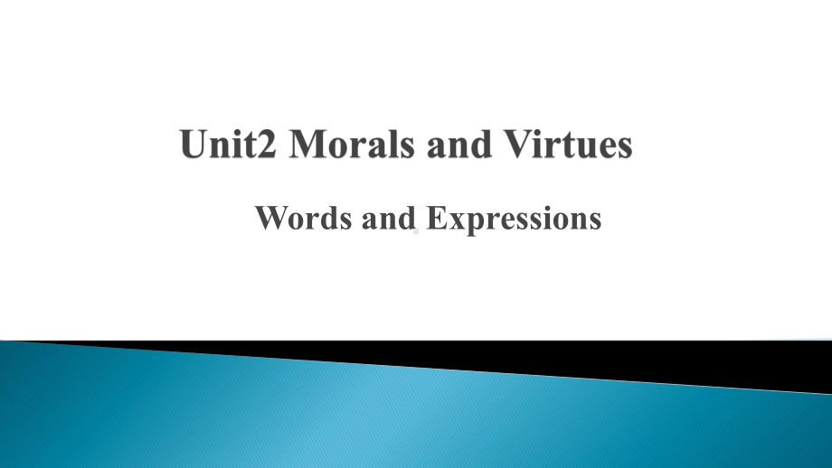 Unit 2 Morals and Virtues Words and Expressions 单元词汇 ppt课件-（2021新）人教版高中英语必修第三册.pptx_第1页