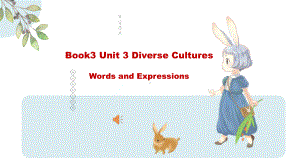 Unit 3 words and expressions ppt课件-（2021新）人教版高中英语必修第三册.pptx