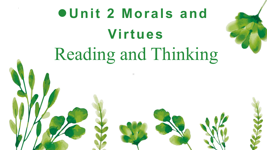 Unit 2 Morals and Virtues Reading and thinkingppt课件-（2021新）人教版高中英语必修第三册(1).pptx_第1页