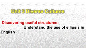 Unit 3Discovering useful structures省略结构讲解 ppt课件 -（2021新）人教版高中英语必修第三册 .pptx