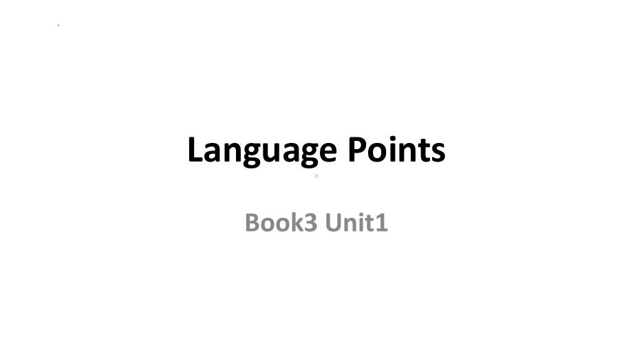 Unit 1 语言点 Language Points ppt课件-（2021新）人教版高中英语必修第三册.pptx_第1页