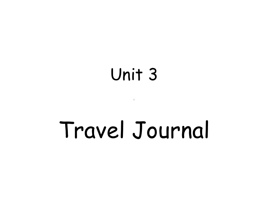 英语优质课件：Unit3-Travel-Jour(同名728).ppt（无音视频）_第1页