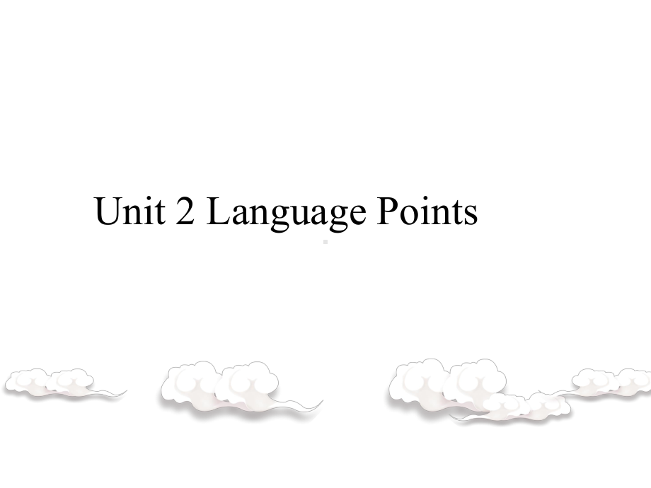 Unit2 Language pointsppt课件-（2021新）人教版高中英语必修第三册.pptx_第1页