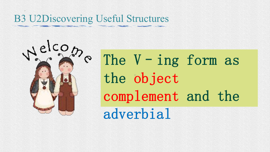 Unit 2 Discovering useful structures ppt课件-（2021新）人教版高中英语必修第三册.pptx_第1页