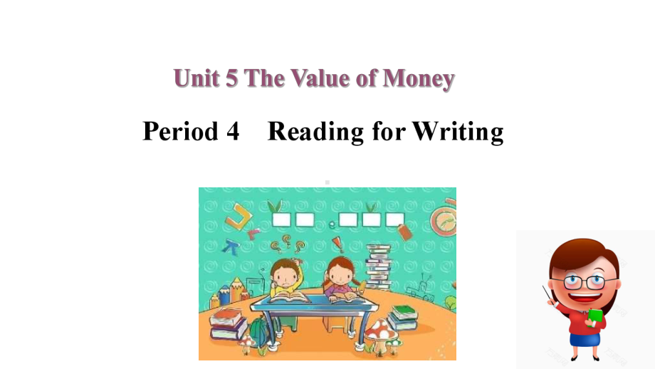 Unit 5 The value of money-Period 4 Reading for Writingppt课件-（2021新）人教版高中英语高一必修第三册.ppt_第1页