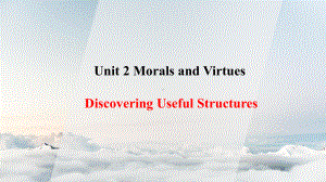 Unit 2 Morals and Virtues Discovering Useful Structuresppt课件-（2021新）人教版高中英语必修第三册.pptx