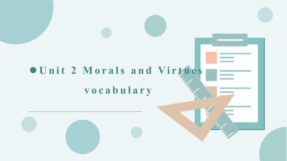 Unit 2 Morals and Virtues Vocabularyppt课件-（2021新）人教版高中英语必修第三册.pptx_第1页