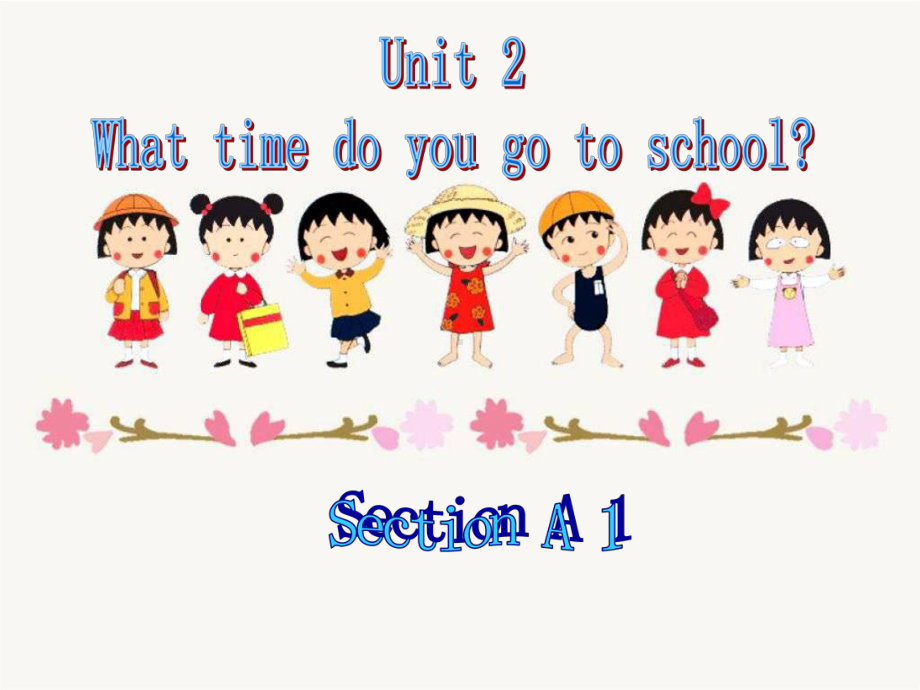 新目标英语七年级下unit2what-time-do-you-go-to-school课件.ppt（无音视频）_第1页