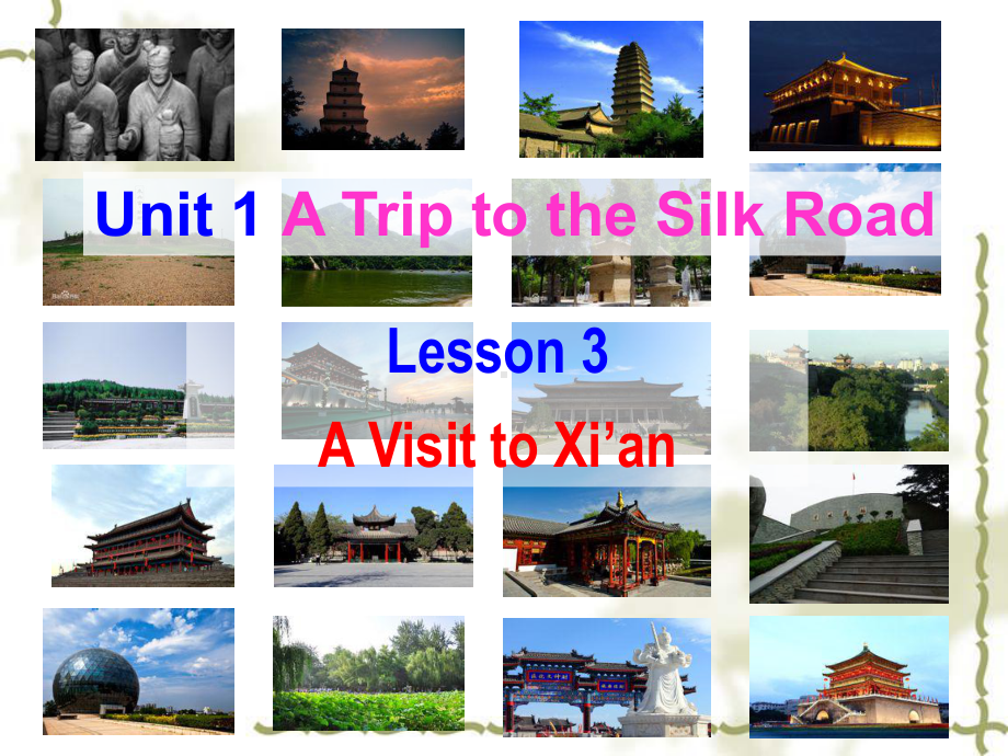 新冀教版七年级英语下册Unit1-A-Trip-to-China-Lesson-3-A-Visit-to-Xian精品课件(共49张PPT).ppt（无音视频）_第1页