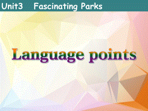 Unit 3Fascinating Parks Language pointsppt课件-(2022新)人教版高中英语选择性必修第一册.pptx