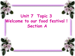 Welcome-to-our-food-festivalPPT课件-仁爱版.ppt