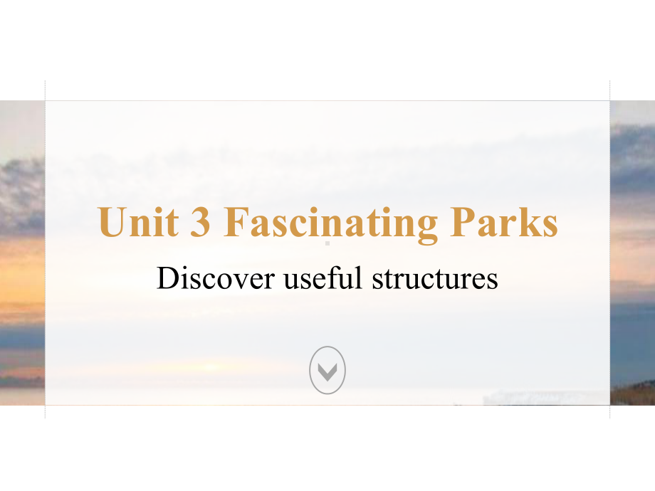 Unit 3 Discover Useful Structuresppt课件-(2022新)人教版高中英语选择性必修第一册(1).pptx_第1页