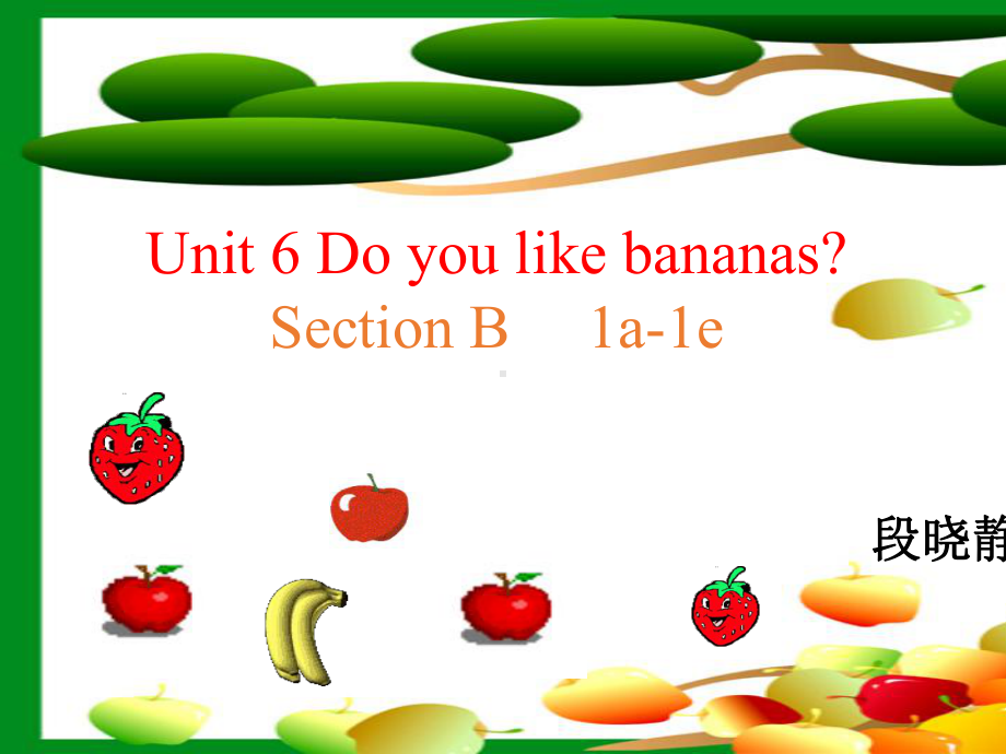 新人教版七年级英语公开课课件-unit6-Do-you-like-bananasppt课件.ppt（无音视频）_第2页