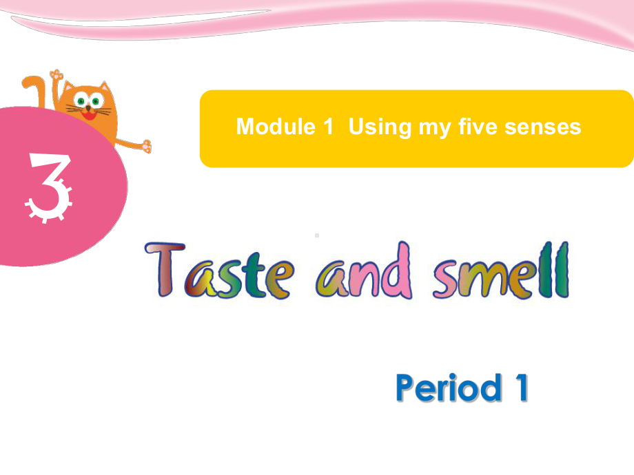 《3-Taste-and-smell课件》小学英.ppt_第1页