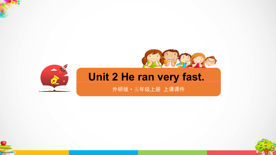 Module 6 Unit 2 He ran very fast.ppt课件（含flash素材+素材）-外研版（三年级起点）五年级上册英语.rar