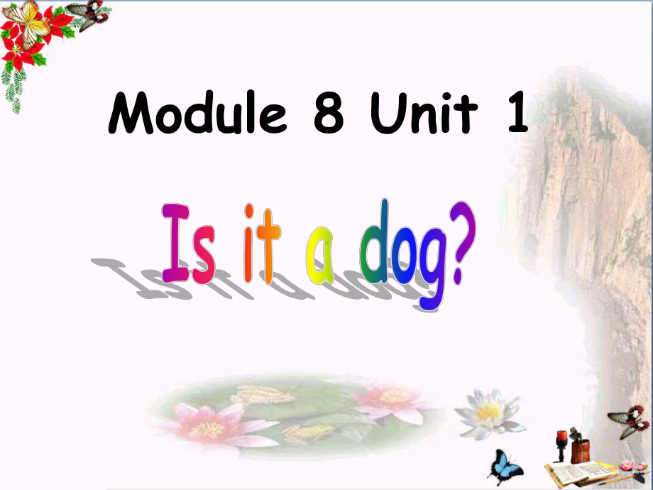 一年级英语上册Module7Unit1Isitadog精选教学PPT课件5外研版(一起).ppt（无音视频）（无音视频）_第1页