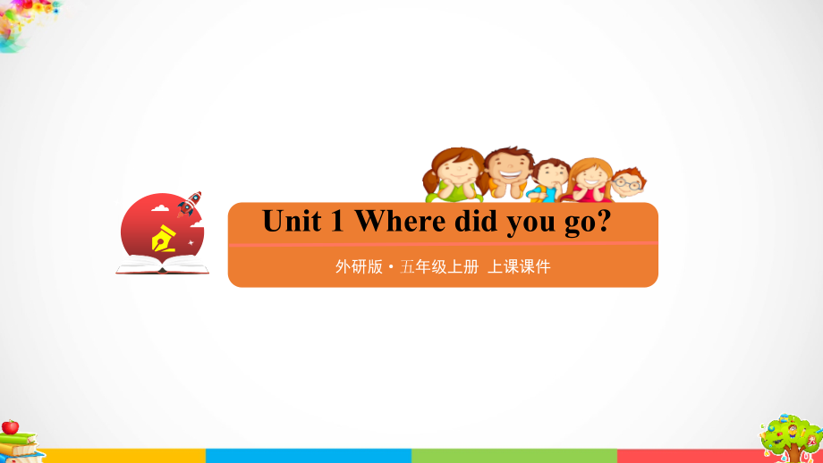 Module 3 Unit 1 Where did you goppt课件（含flash素材+素材）-外研版（三年级起点）五年级上册英语.rar