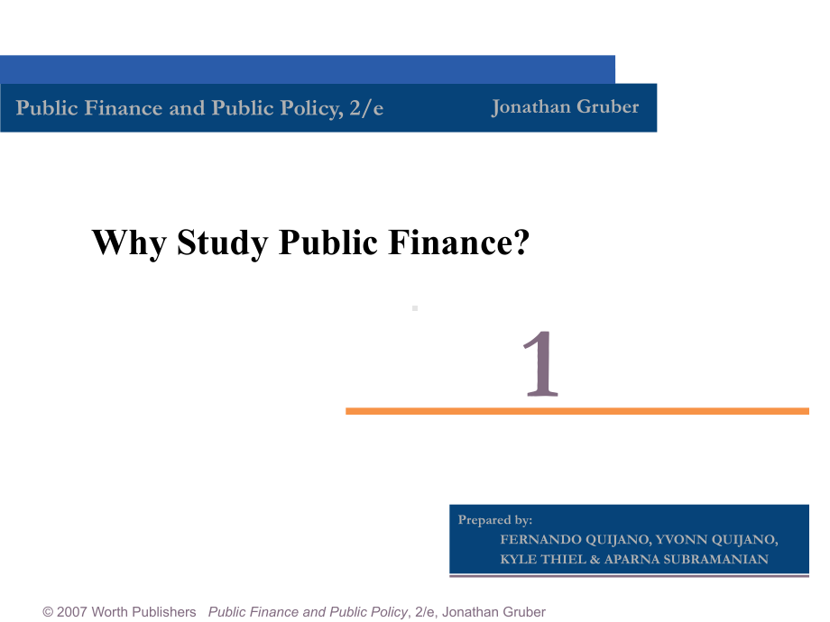 CHAP01Gruber-Why-Study-Public-Finance-公共金融与公共政策课件.ppt_第1页