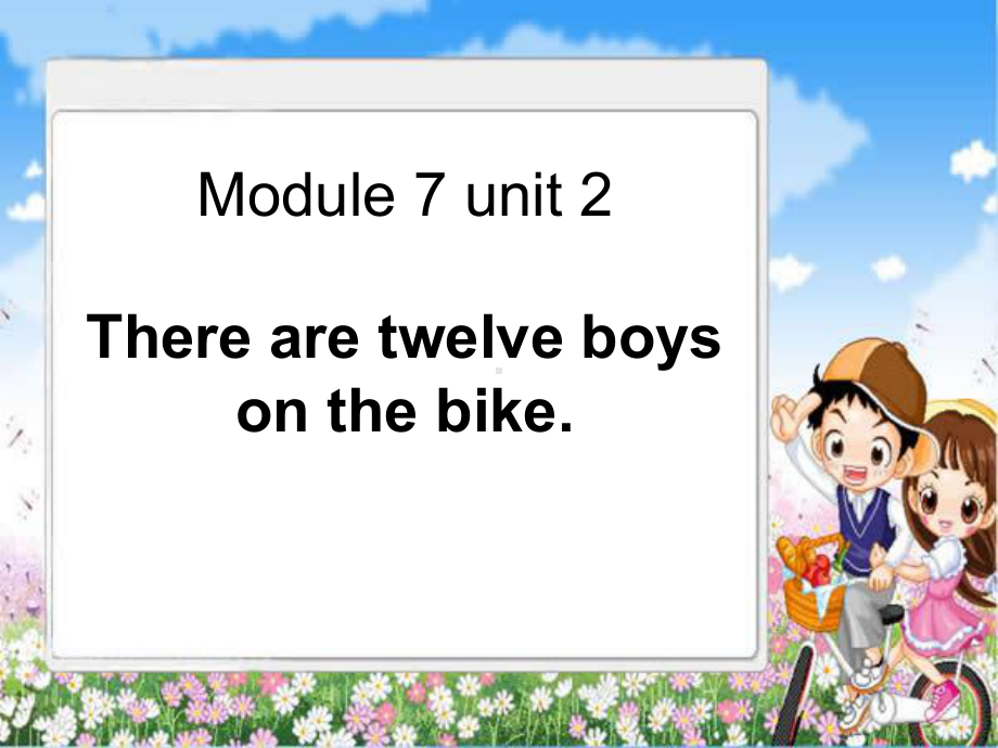 《There-are-twelve-boys-on-the-bike》PPT精品教学课件.pptx_第1页