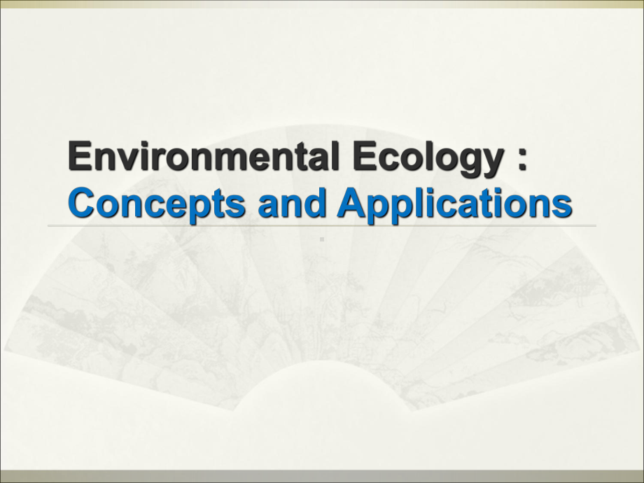 Environmental-Ecology-1-2环境生态学课件.ppt_第1页