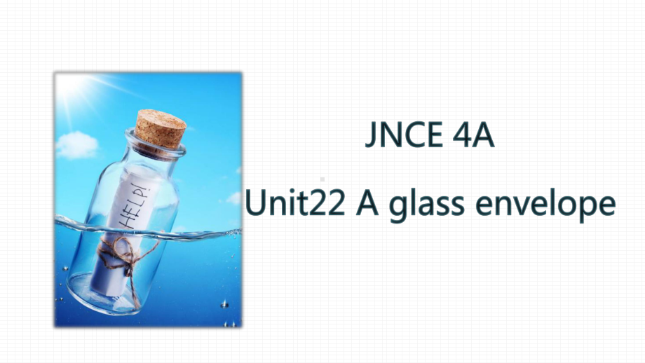 新概念英语青少版4A第廿二课课件JNCE-Unit22-A-glass-envelope.pptx（无音视频）_第3页