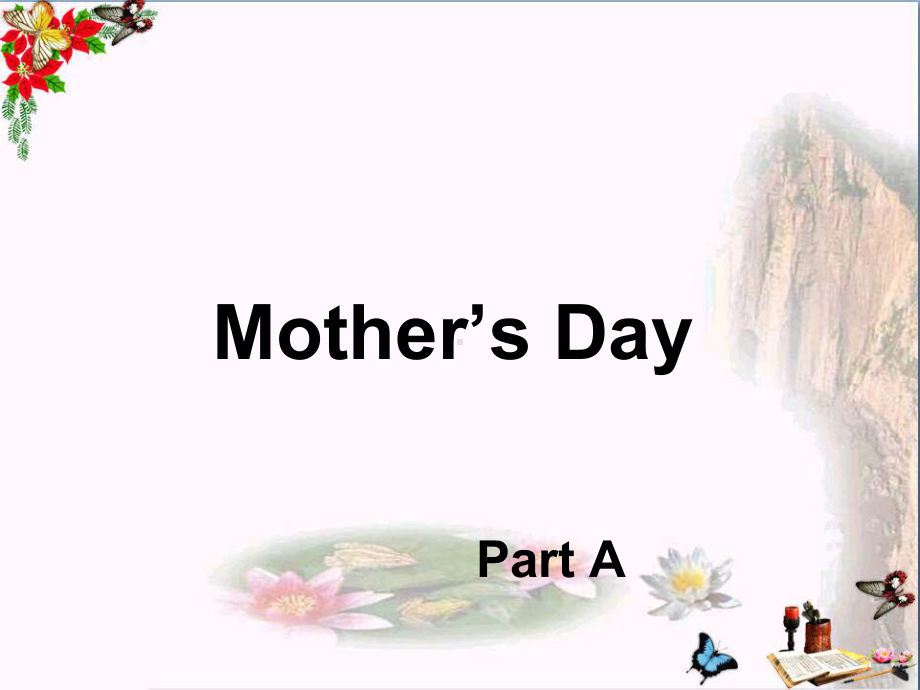 六年级英语下册Unit4《Mother’sday》(PartA)-精品优选PPT课件3(新版)闽教版.ppt（无音视频）_第1页