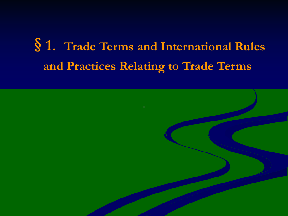 (国际经济与贸易英文版课件)Chapter-7--International-trade-term.ppt_第3页