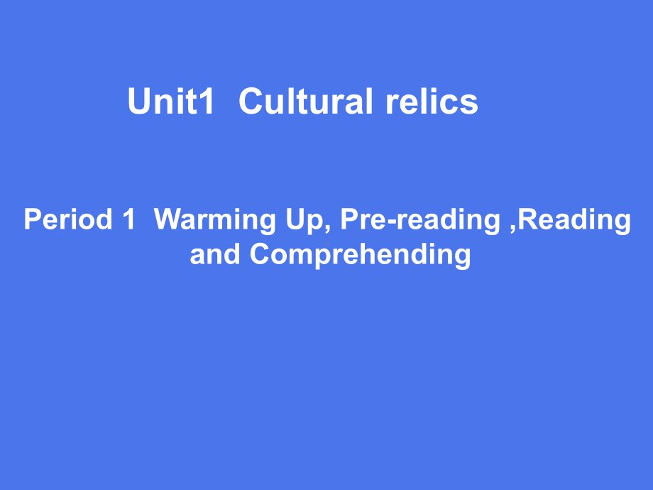 人教版-高中英语必修2-unit1-Cultural-relics-Reading-名师公开课市级获奖课件-(29).ppt（无音视频）_第1页