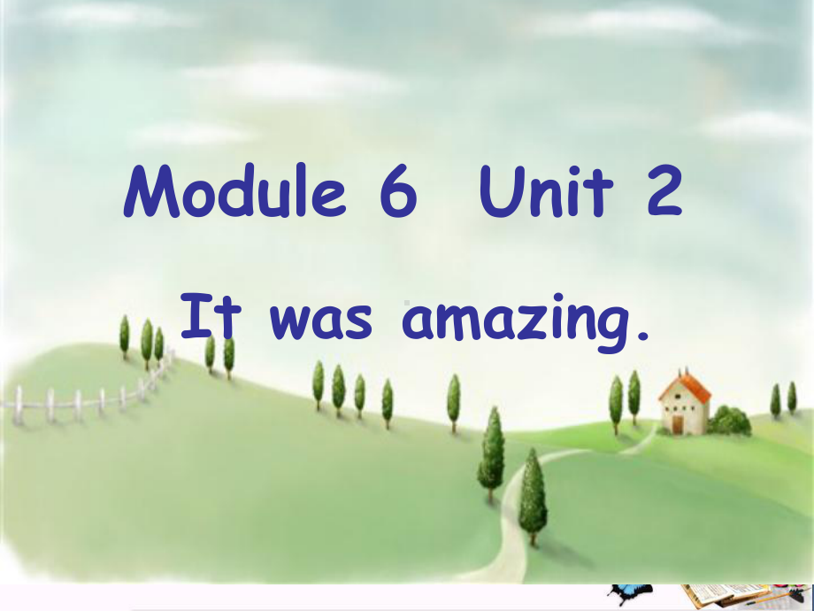 五年级英语下册Module6Unit2《Itwasamazing》-精选教学PPT课件1(新版)外研版(一起).ppt（无音视频）（无音视频）_第1页