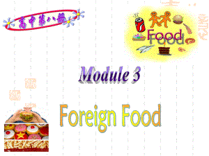 英语：Module-3《Foreign-Food-Warm-up》课件(外研选修8).ppt（无音视频）（无音视频）