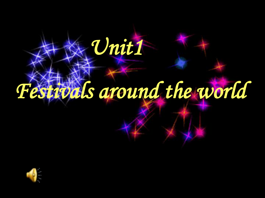 高中英语人教版必修三Unit1-Festivals-around-the-world课件-我用.ppt（无音频视频）_第1页