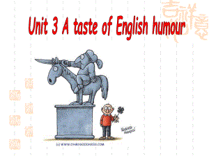 英语：Unit-3《A-taste-of-English-humour》课件(新人教必修4).ppt（无音视频）