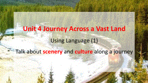 Unit 4 Journey Across a Vast Land Using Languageppt课件 -（2022新）人教版高中英语选择性必修第二册高二上学期.pptx