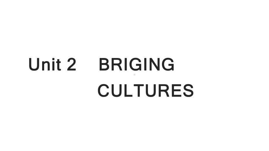 Unit 2 Bridging culture Reading and Thinking ppt课件-（2022新）人教版高中英语选择性必修第二册.pptx_第1页