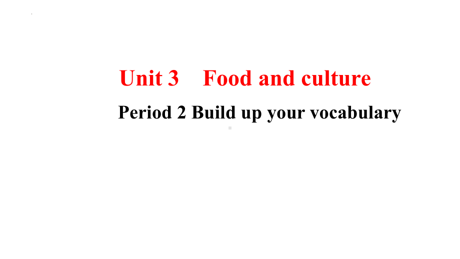 Unit 3Period 2 Build up your vocabularyppt课件-（2022新）人教版高中英语选择性必修第二册.pptx_第1页