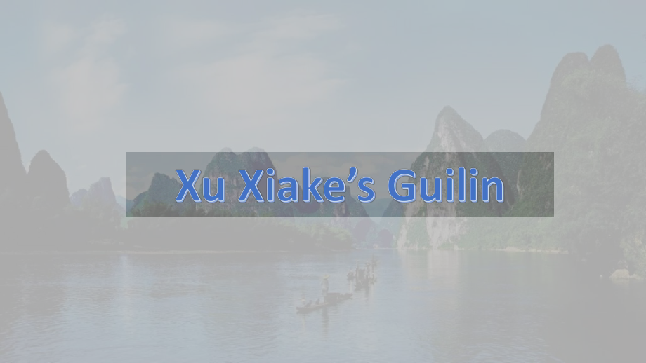 Unit 4 Workbook拓展阅读Xu Xiake's Guilin ppt课件 -（2022新）人教版高中英语选择性必修第二册.pptx_第1页