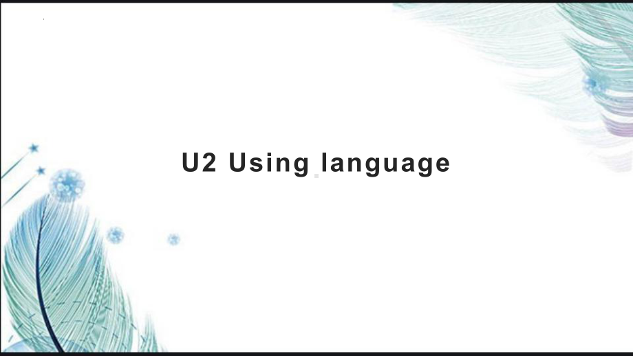 Unit2 Using languageppt课件-（2022新）人教版高中英语选择性必修第二册.pptx_第1页