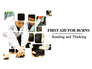 Unit5 First aid for burns Reading and thinkingppt课件-（2022新）人教版高中英语高二选择性必修第二册.pptx